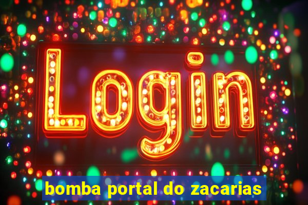 bomba portal do zacarias